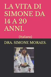 Vita Di Simone Da 14 a 20 Anni.