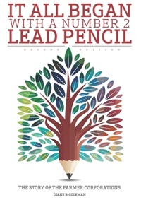 It All Began With a Number 2 Lead Pencil-Second Edition