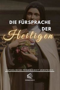 Die Fürsprache der Heiligen