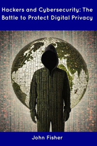 Hackers and Cybersecurity