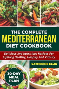 Complete Mediterranean Diet Cookbook