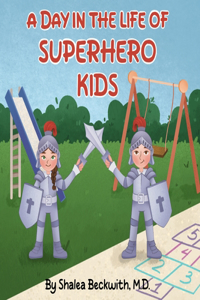 Day In The Life Of Super Hero Kids