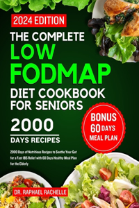 complete low FODMAP diet cookbook for seniors 2024
