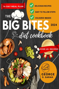 Big Bites Diet Cookbook 2024