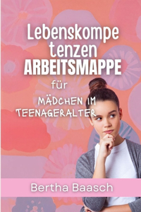 Lebenskompetenzen Arbeitsmappe für Mädchen im Teenageralter