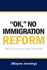 ''Ok, No Immigration Reform