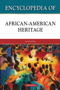 Encyclopedia of African-American Heritage, Third Edition