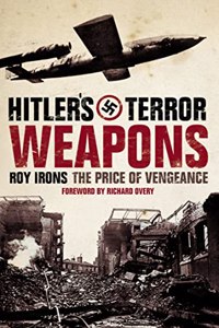 Hitlerâ€™s Terror Weapons: The Price of Vengeance