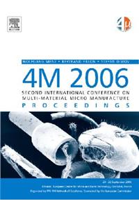 4m 2006 - Second International Conference on Multi-Material Micro Manufacture