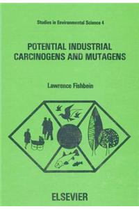 Potential Industrial Carcinogens and Mutagens