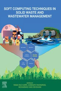 Soft Computing Techniques in Solid Waste and Wastewater Management