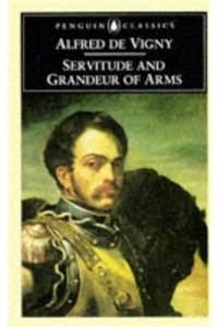 Servitude and Grandeur of Arms