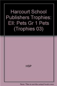 Harcourt School Publishers Trophies: Ell Reader Grade 1 Pets