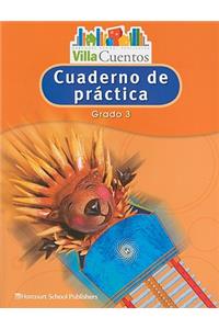 Villa Cuentos: Cuadernos de PrÃ¡ctica (Practice Book) Grade 3