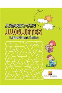 Jugando Con Juguetes
