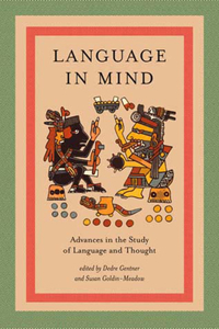 Language in Mind: Advances in the Study of Language and Thought