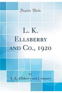 L. K. Ellsberry and Co., 1920 (Classic Reprint)