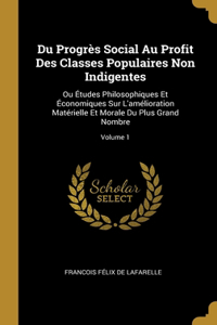 Du Progrès Social Au Profit Des Classes Populaires Non Indigentes