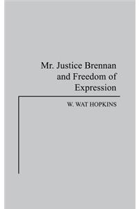 Mr. Justice Brennan and Freedom of Expression