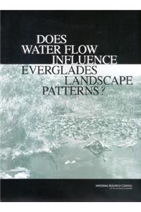 Does Water Flow Influence Everglades Landscape Patterns?