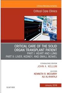 Critical Care of the Solid Organ Transplant Patient, an Issue of Critical Care Clinics