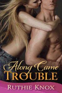 Along Came Trouble