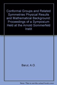 Conformal Groups and Related Symmetries - Physical Results and Mathematical Background