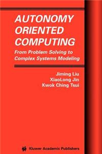 Autonomy Oriented Computing