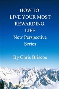 How to Live Your Most Rewarding Life