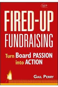 Fired-Up Fundraising - Turn Board Passion into Action