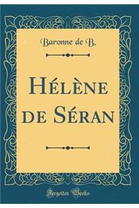 HÃ©lÃ¨ne de SÃ©ran (Classic Reprint)