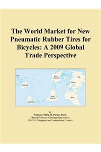 The World Market for New Pneumatic Rubber Tires for Bicycles