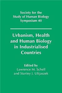 Urbanism, Health and Human Biology in Industrialised Countries