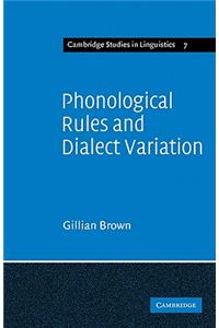 Phonological Rules and Dialect Variation