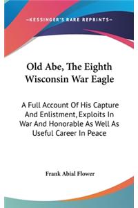 Old Abe, The Eighth Wisconsin War Eagle