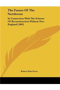 The Future of the Northwest