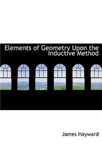 Elements of Geometry Upon the Inductive Method
