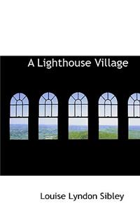 A Lighthouse Village