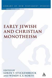 Early Christian and Jewish Monotheism