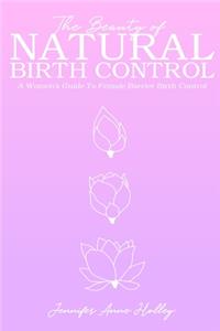 Beauty of Natural Birth Control
