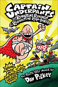 Captain Underpants and the Revolting Revenge of the Radioactive Robo-Boxers