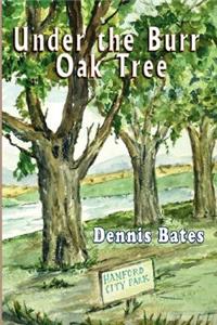 Under the Burr Oak Tree