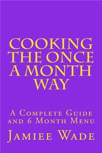 Cooking the Once a Month Way