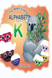 Babyccinos Alphabet The Letter K