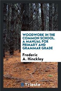 Woodwork in the Common School