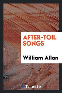 After-Toil Songs