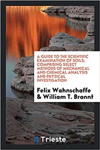 Guide to the Scientific Examination of Soils