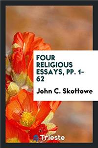 Four Religious Essays, Pp. 1-62