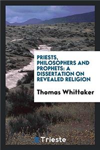 Priests, Philosophers and Prophets