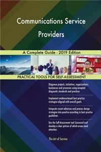 Communications Service Providers A Complete Guide - 2019 Edition